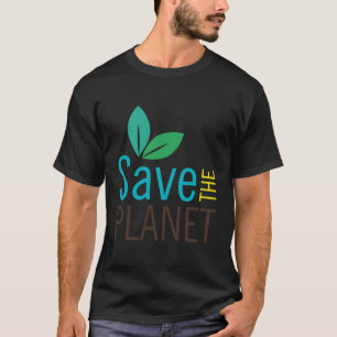 T-shirt Save the Planet - Portez Votre Soutien À La Terre