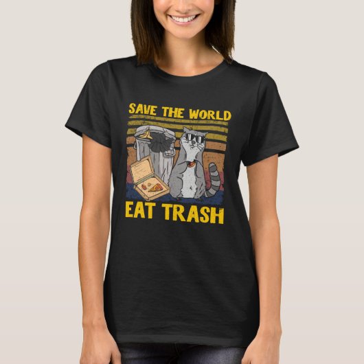 T-shirt Save The World Eat Trash Garbage Panda Raccoon 8 (Devant)