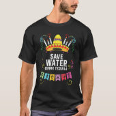 T-shirt Save Water Drink Tequila Alcoholic Tequila Drinker (Devant)