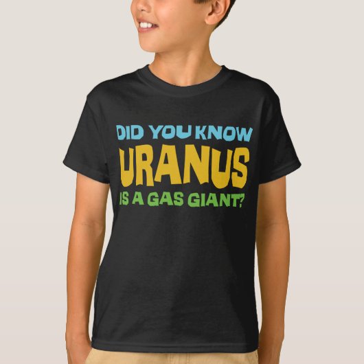 T-shirt Saviez-Vous Que Uranus Est Un Géant Du Gaz ? - Hum (Devant)