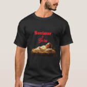 T-shirt Saviour Is Born (Devant)