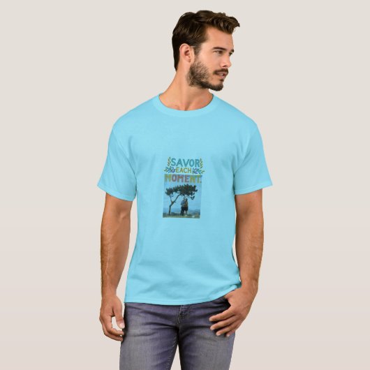 T-shirt savourez chaque instant (Devant entier)