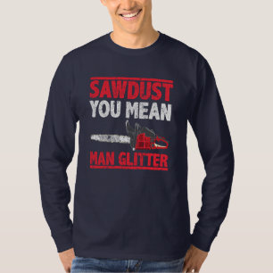 T-shirt Sawdust Vous Voulez Dire Homme Parties scintillant