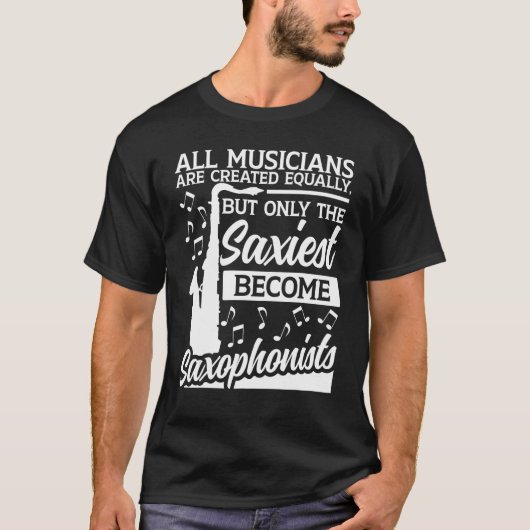 T-shirt Saxophone All Musicians Are Created Equally Saxoph (Devant)