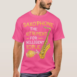 T-shirt Saxophone l'instrument pour les gens intelligents