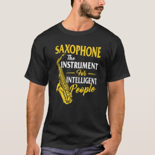 T-shirt Saxophone L'Instrument Pour Les Personnes Intellig