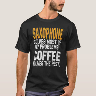 T-shirt Saxophone Résout Mes Problèmes Café Cuivres Music