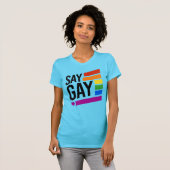 T-Shirt SAY GAY (Devant entier)