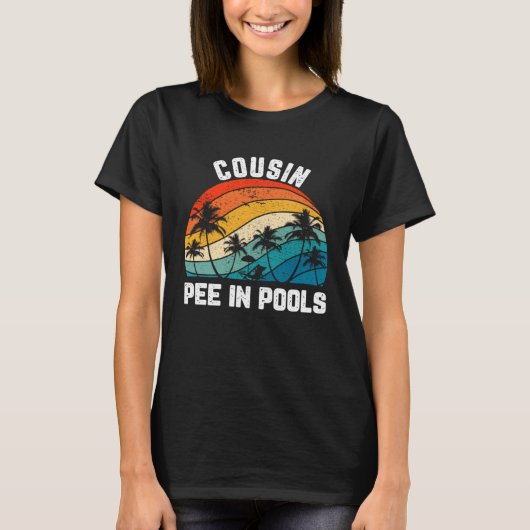 T-shirt Sayings Jokes Sarcastic Retro Cousin Pee In Pools (Devant)
