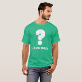 T-shirt Says Who (Devant entier)