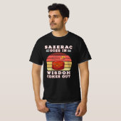 T-shirt Sazerac goes in wisdom comes out (Devant entier)