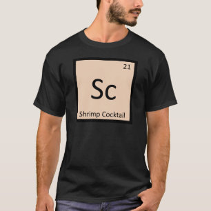 T-shirt Sc - Cocktail de crevettes Chimie Tableau périodiq