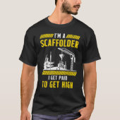 T-shirt Scaffolder Je reçois Payé Scaffold Builder échafau (Devant)