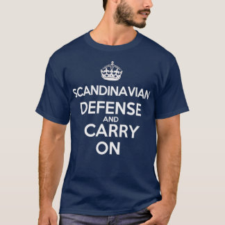 T-shirt Scandinavian Defense and Carry On Chess opening 