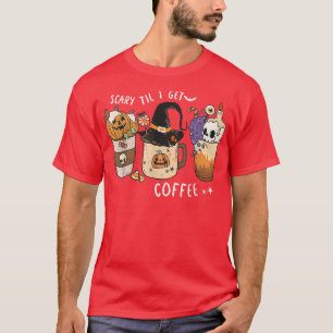 T-shirt Scary Till I Get Coffee Boba Halloween Party Costu