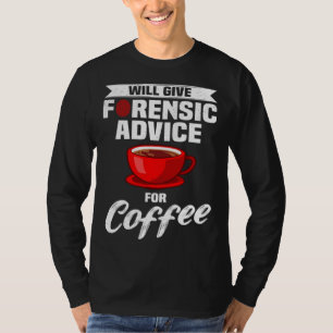T-shirt Scène de crime Forensique Criminalistique & Scienc