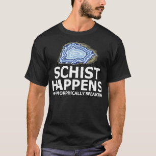 T-shirt Schist se produit métamorphiquement parlant Rock C