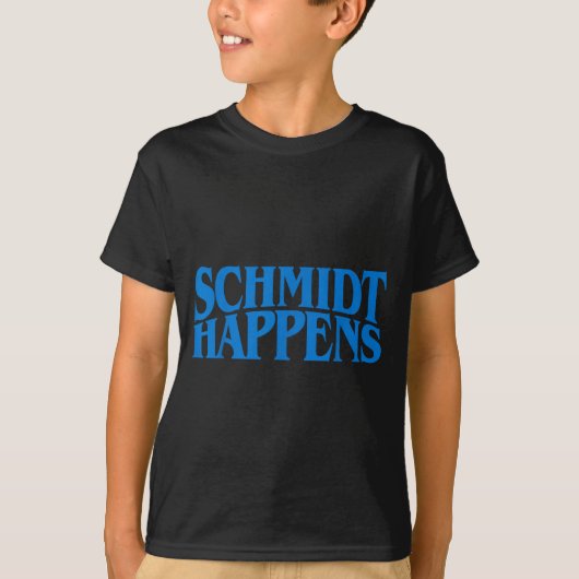 T-shirt Schmidt Happens German Name (Devant)