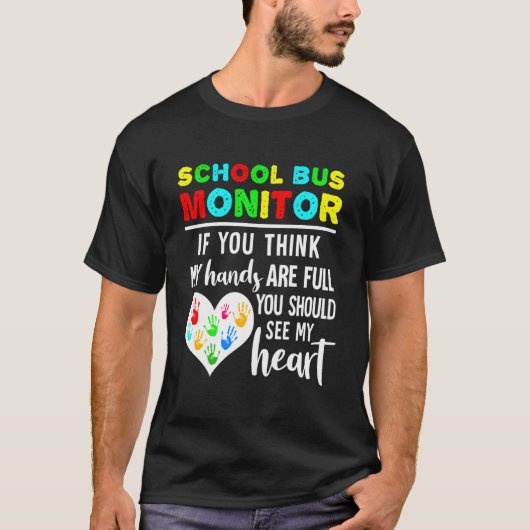 T-shirt School Bus Monitor Hands Full See My He (Devant)