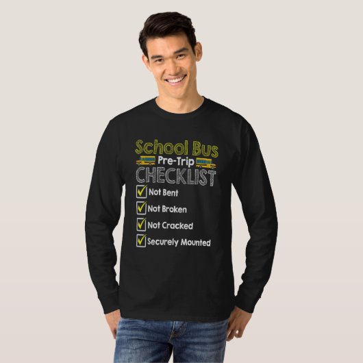 T-shirt School Bus Pre Trip Checklist  Bus Driver (Devant entier)