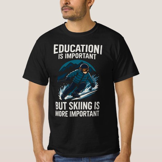 T-shirt School Important But Skiing Importanter (Devant)