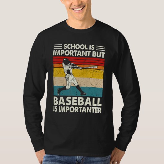 T-shirt School Is Important But Baseball Is Importanter Re (Devant)