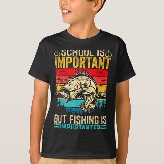 T-shirt School Is Imrtant But Fishing Is Imrtanter Fish B (Devant)
