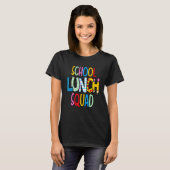 T-shirt School lunch squad cafeteria worker lunch lady foo (Devant entier)
