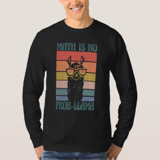 T-shirt School Math Is No Prob Llama Student Teacher 1