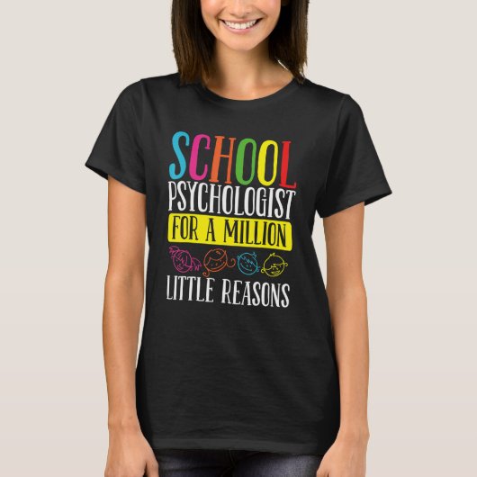 T-shirt School Psychologist Million little Reason Psycholo (Devant)