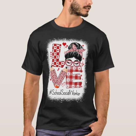 T-shirt School Social Worker Love Messy Bun Valentine's Ap (Devant)
