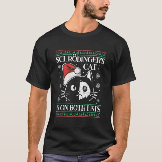 T-shirt Schr dinger s Cat Is On Both Lists Physicist Ugly  (Devant)