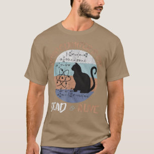 T-shirt Schrodinger's Cat is Alive Dead Paradox Science Ge