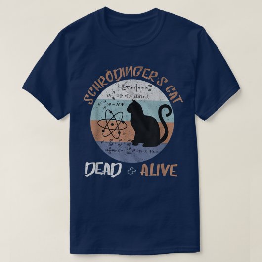 T-shirt Schrodinger's Cat is Alive Dead Paradox Science Ge (Design devant)