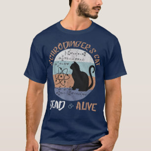 T-shirt Schrodinger's Cat is Alive Dead Paradox Science Ge