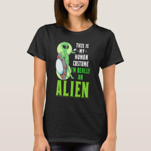T-shirt Sci Fi C'Est Mon Costume Humain Je Suis Vraiment U