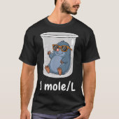 T-shirt Science &amp; Technology Funny Chemistry 1 Mole L  (Devant)