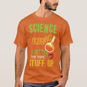 T-shirt Science amusante dire chimiste Premium 783