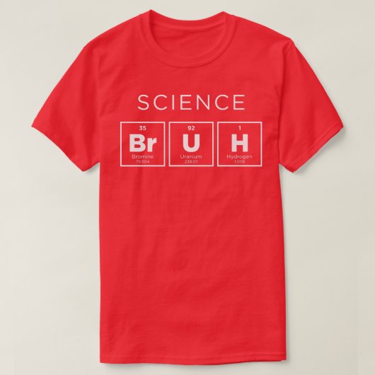 T-shirt Science Bruh Funny Périodique Table des éléments S (Design devant)