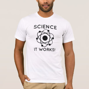 T-shirt Science Ça Fonctionne !