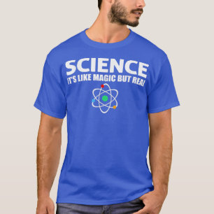 T-shirt Science - C'est comme de la magie mais vrai