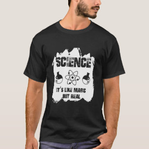 T-shirt Science C'est comme la magie mais la vraie science