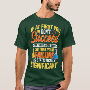 T-shirt Science, Chimie, Biologie Citation, Essayer 3 Autr