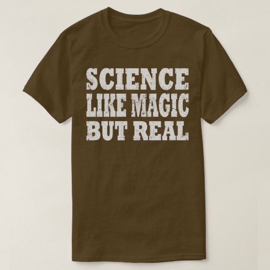 T-shirt Science Comme La Magie Mais Réelle 1 (Design devant)