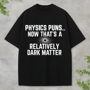 T-shirt Science de la matière noire et des trous noirs Hum