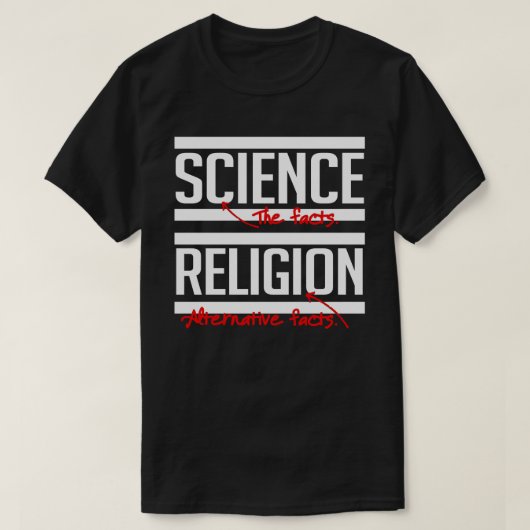 T-shirt Science = faits et religion = faits alternatifs (Design devant)