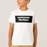 T-shirt Science-fiction<br><div class="desc">Science-fiction</div>