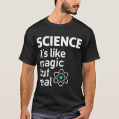 T-shirt SCIENCE Its Like Magic friend (Devant)