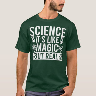T-shirt Science Les Itx27s aiment la magie mais le réel 15