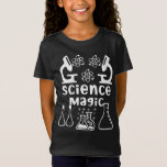 T-Shirt Science Magic Girls<br><div class="desc">Nous avons tous besoin de science parce que la science nous dit ce qui est vrai. C'est le t-shirt parfait pour les élèves filles.</div>